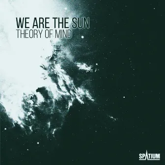 Theory of Mind by We Are The Sun