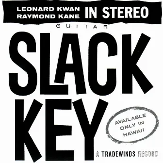 Slack Key by Raymond Kane