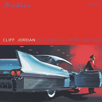 Blowing In From Chicago by Cliff Jordan