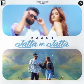 Jatta Ve Jatta by Kaash