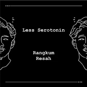 Rangkum Resah by Serotonin