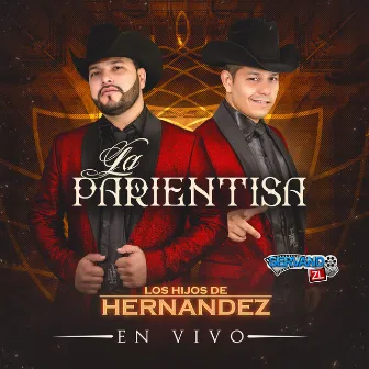 La Parientisa (En Vivo) by Los Hijos De Hernández