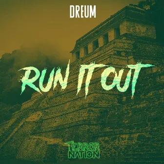 Run it Out by Dreum