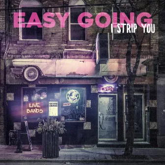 I Strip You by Easy Going