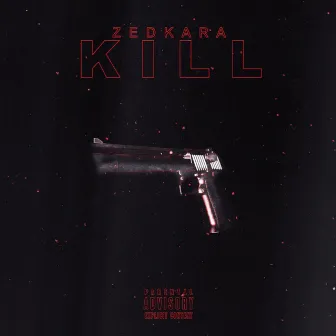 Kill by Zedkara