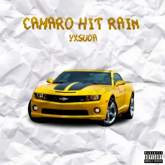 Camaro (Hit Rain) by Yxsuda