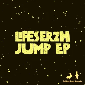 Jump Ep by Lifeserzh