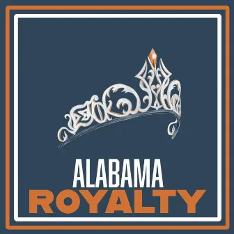 Alabama Royalty by Jordan Allen & the Bellwethers