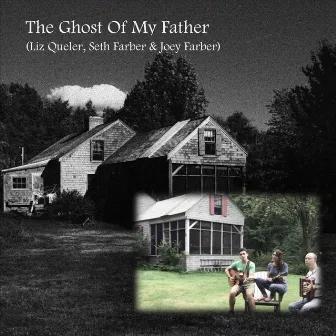 The Ghost of My Father by Seth Farber