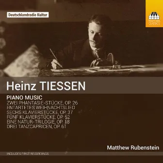 Tiessen: Piano Music by Matthew Rubenstein