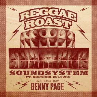 Soundsystem (feat. Brother Culture) by Reggae Roast