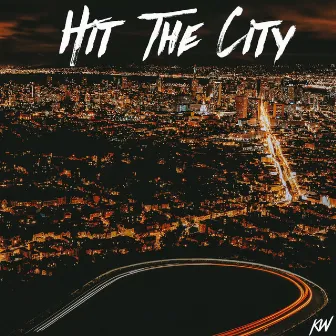 Hit The City by KRI$ WOOD$