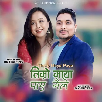 Timro Maya Paye by Santosh Tirwa