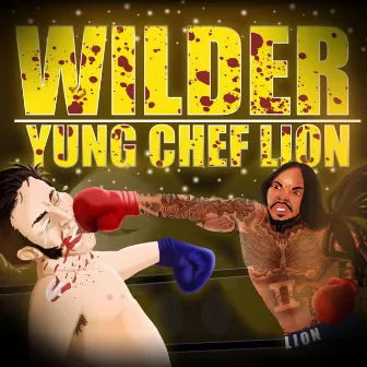 WILDER by Yung Chef Lion