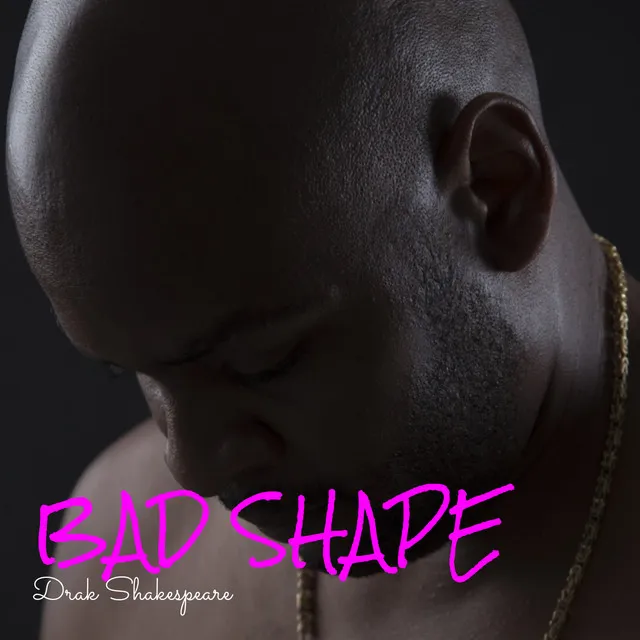 Bad Shape