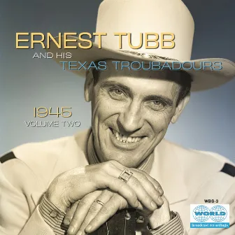 1945 Vol. 2 by Ernest Tubb & His Texas Troubadours