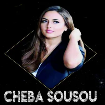 Ana Galbi M9alach Yabeghi Sale3a Chaba by Cheba Sousou