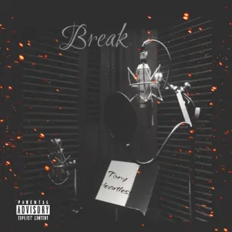 Break by Tony Heartless