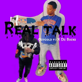 real talk by Outcold Pi