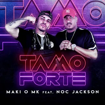 Tamo Forte by Maki o MK