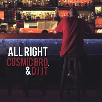 All Right by Cosmic Bro