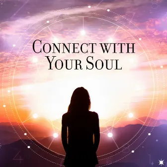 Connect with Your Soul by 432 Frequency!