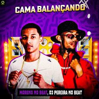 Cama Balançando by DJ PEREIRA NO BEAT