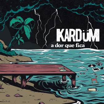 A Dor Que Fica by Kardum