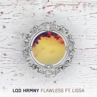 Flawless (feat. LissA) by Lqd Hrmny