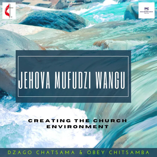 JEHOVA MUFUDZI WANGU (Creating Church Environment)