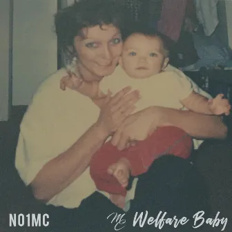 Welfare Baby by No1MC