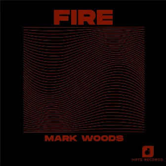 FIRE by Mark Woods