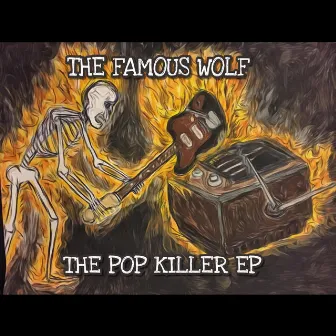 The Pop Killer by The Famous Wolf