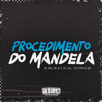 Procedimento do Mandela by DJ Vitinho BR