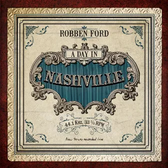 A Day In Nashville by Robben Ford