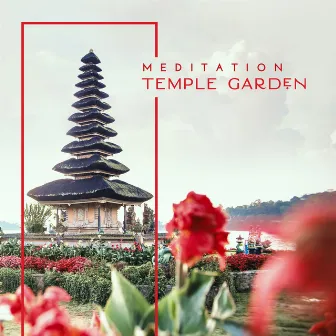 Meditation Temple Garden by Garden Music Academy