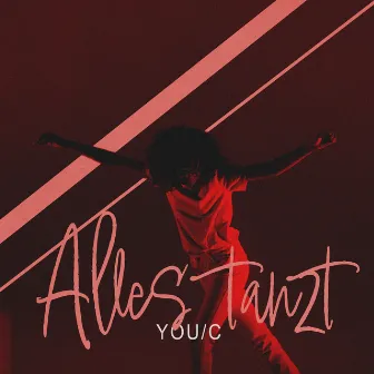 Alles tanzt by You/C