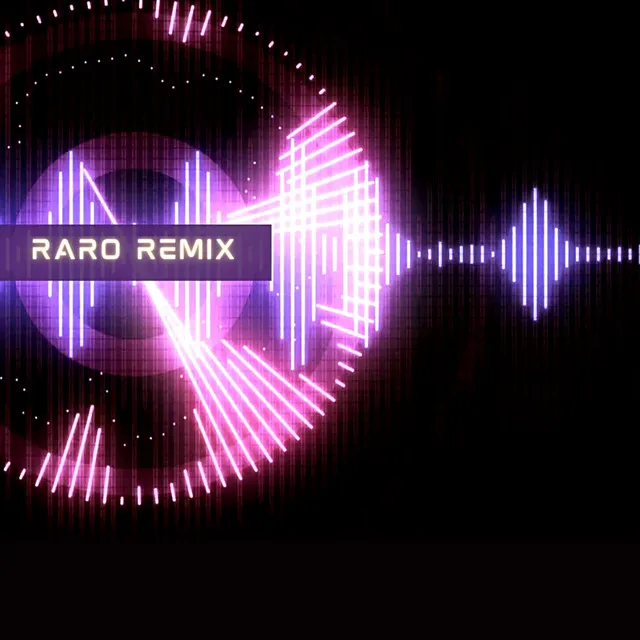 Raro - Remix