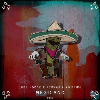 Mexicano by Luke Hoodz