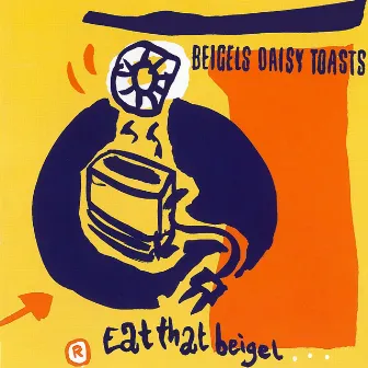 Eat That Beigel by Beigels Daisy Toasts