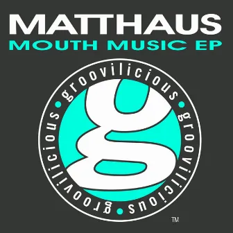 Mouth Music EP by Matthaus