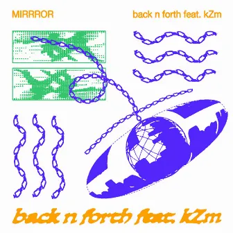 back n forth (feat. kZm) by MIRRROR