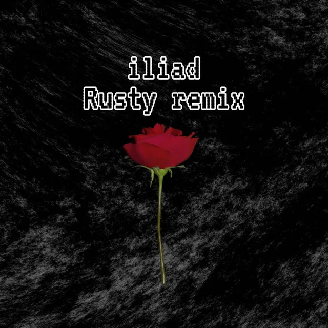 iliad - Rusty remix