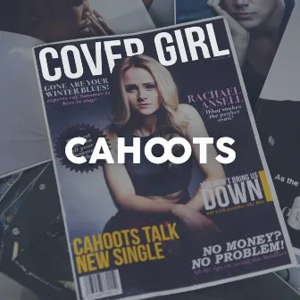 Cover Girl (Radio Edit) by Cahoots