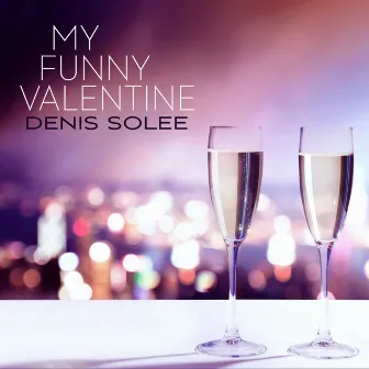 My Funny Valentine by Denis Solee