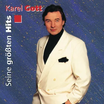 Seine Grössten Hits by Karel Gott