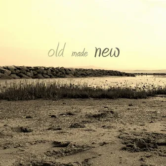 Old made new by Richard Jensen