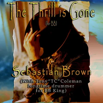 The Thrill Is Gone (feat. Tony Coleman) by Sebastian Brown