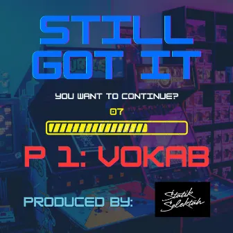 Still Got It by Vokab