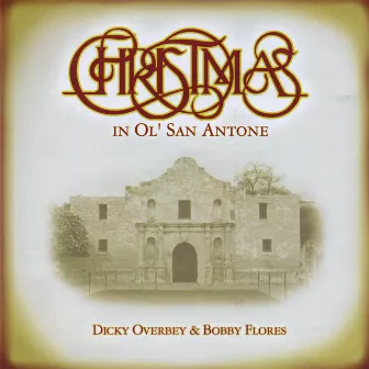 Christmas in Ol' San Antone by Bobby Flores